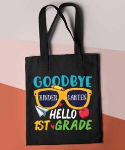 Goodbye Kindergarten Hello 1st Grade School Tote Bag, Graduation Bag, Back To School, Kindergarten Graduation Canvas Tote