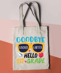 Goodbye Kindergarten Hello 1st Grade School Tote Bag, Graduation Bag, Back To School, Kindergarten Graduation Canvas Tote