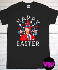 Happy Easter Joe Biden 4th of July T-Shirt, Funny Biden 4th Of July Shirt, Republican Gift Shirt, Funny Easter Day Tee