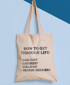 How To Get Through Life Gaslight Gatekeep Girlboss Phoebe Bridger Tote Bag, Phoebe Bridger Bag, Shopping Bag, Unique Canvas Tote