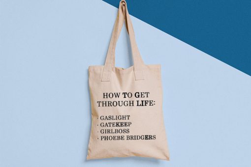 How To Get Through Life Gaslight Gatekeep Girlboss Phoebe Bridger Tote Bag, Phoebe Bridger Bag, Shopping Bag, Unique Canvas Tote