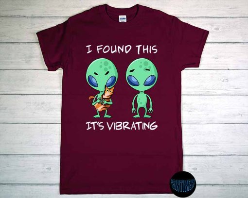 I Found This It's Vibrating T-Shirt, Funny Alien and Cat Shirt, Space Gifts, Vibrating Cat, Strange Planet, Alien Shirt