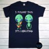 I Found This It's Vibrating T-Shirt, Funny Alien and Cat Shirt, Space Gifts, Vibrating Cat, Strange Planet, Alien Shirt