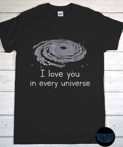 Marvel Cinematic Universe T-Shirt, I Love You In Every Universe - Dr. Strange 2 Shirt, Stephen Multiverse Madness Tee, Marvel 2022