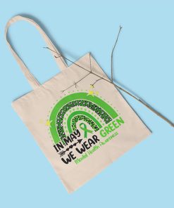 In May We Wear Green Mental Health Awareness Tote Bag, Mental Health Matters Bag, Green Rainbow Tote Bag