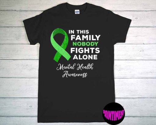 In This Family Nobody Fights Alone T-Shirt, Mental Health Awareness Shirt, Awareness Month, Support Squad Gift