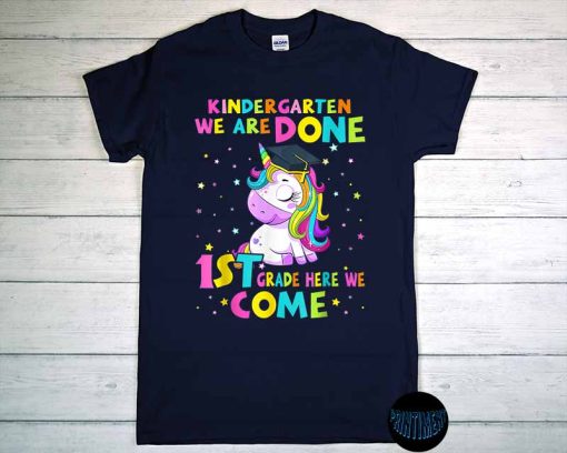 Kindergarten Graduation Magical Unicorn T-Shirt, Kids Graduation Gift, 1st Grade Here We Come Shirt, Kindergarten We Are Done Tee