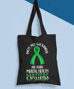 Not All Wounds Are Visible - Mental Health Matters Tote Bag, Suicide Prevention Awareness Bag, Mental Health Awareness, Canvas Tote Bag