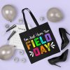 I'm Just Here for Field Day 2022 Tote Bag, School Field Day, Today Have A Fun Day Canvas Tote, Teacher Field Day Tote Bag