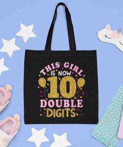This Girl Is Now 10 Double Digits Tote Bag, 10th Birthday Bag, 10 Years Old Bag, 10th Birthday for Girls Tote Bag