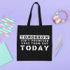 Tomorrow Isn't Promised Cuss Them Out Today Tote Bag, Motivational Saying Tote Bag, Quote Bag, Funny Meme Humor, Gift Bag