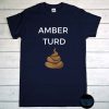 Amber Turd T-Shirt, Don't Be An Amber, Justice for Johnny Shirt, Johnny Depp, Amber Heard Turd Tee, Stand with Johnny Depp