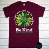 Be Kind Mental Health Awareness T-Shirt, Green Ribbon Sunflower Shirt, Mental Health Matters, Therapist Gift, Awareness Month Tee