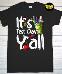 It's Test Day Y'all T-Shirt, Test Day Teacher Shirt, State Testing Shirt, Testing Coordinator Shirt