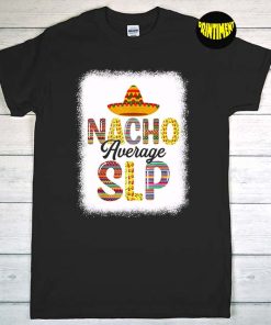 Nacho Average Slp Speech T-Shirt, Speech Therapist Shirt, Cinco De Mayo Shirt, Funny Speech Therapist Shirt