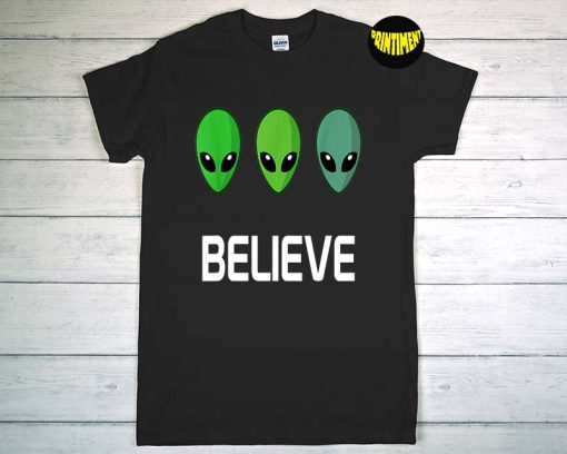 I Believed Funny UFO Alien T-Shirt, Alien Graphic Tee, Alien Head Shirt, UFO Shirt, Funny Quote Shirt