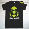 Alien I Come in Peace T-Shirt, Alien Head Shirt, Flying Saucer Shirt, Extraterrestrial Shirt, Funny UFO Shirt
