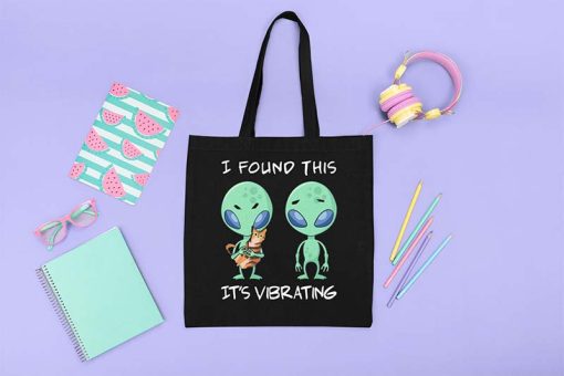 I Found This It’s Vibrating Tote Bag, Funny Alien and Cat Bag, Space Gifts, Vibrating Cat, Strange Planet, Alien Tote Bag