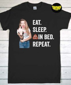 Eat Sleep Amber Heard in Bed Repeat T-Shirt, Amber Heard Turd Shirt, Justice for Johnny Shirt, Funny Girl Gift