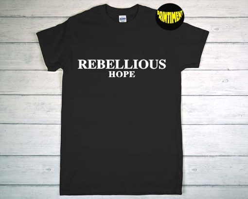 Rebellious Hope T-Shirt, Deborah James Shirt, Bowel Babe Shirt, Christian Tee, Motivational Tee