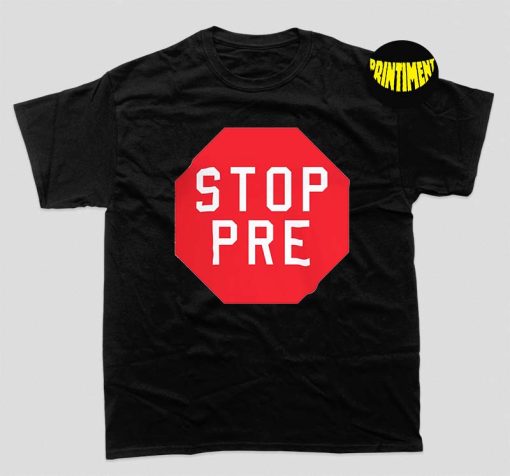 Stop Pre T-Shirt, Ryan Crouser Shirt, Stop Pretending Your Racism, Anti Racism Shirt, Stop Pretending Shirt