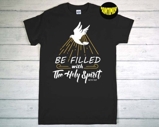 Be Filled with The Holy Spirit T-Shirt, Conversion of Paul Pentecost, Jesus Shirt, Religious Shirt
