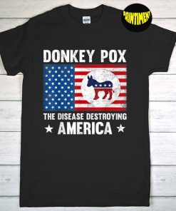 Donkey Pox the Disease Destroying America T-Shirt, Animal Lovers Shirt, American Flag Shirt, Funny Anti Biden Shirt