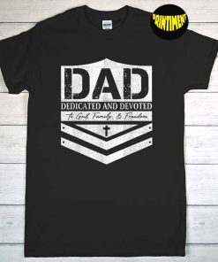 Dad Dedicated And Devoted T-Shirt, Father's Day Shirt, Christian Fathers Day Shirt, Gift for Dad