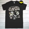 I Hate Your Mom Phoebe Bridgers T-Shirt, Phoebe Bridgers Shirt, Phoebe Bridgers Reunion Tour 2022 Shirt