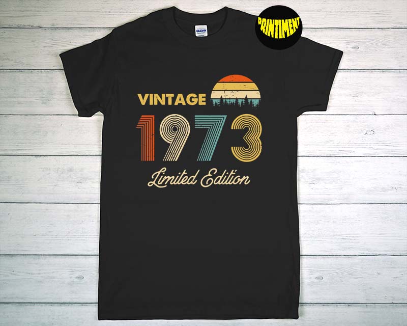 Vintage 1973 Limited Edition 49th Birthday T-Shirt, Vintage Retro ...