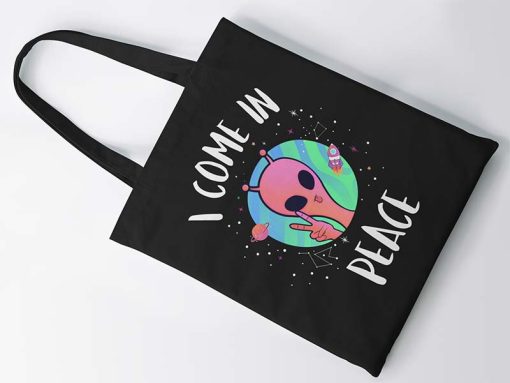 I Come in Peace - Alien Tote Bag, Peace Alien Bag, UFO Alien Tote Bag, Alien Gift
