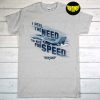 I Feel The Need for Speed T-Shirt, Gun Shirt, Top Gun Movie Adult Shirt, Top Gun Vintage Shirt, Top Gun Shirt