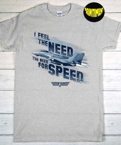 I Feel The Need for Speed T-Shirt, Gun Shirt, Top Gun Movie Adult Shirt, Top Gun Vintage Shirt, Top Gun Shirt