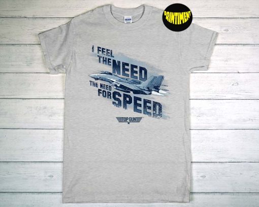 I Feel The Need for Speed T-Shirt, Gun Shirt, Top Gun Movie Adult Shirt, Top Gun Vintage Shirt, Top Gun Shirt