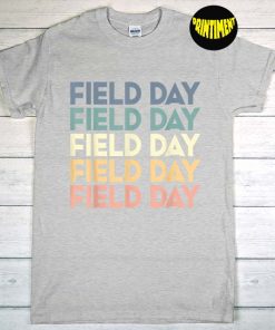 Field Day 2022 Last Day of School T-Shirt, Happy School Day Shirt, Teacher Field Day Shirt