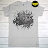 Best Dad SuperDad T-Shirt, New Dad Tee, Daddy Shirt, Father's Day Shirt, Dad Life Shirt, Best Gifts For Dad
