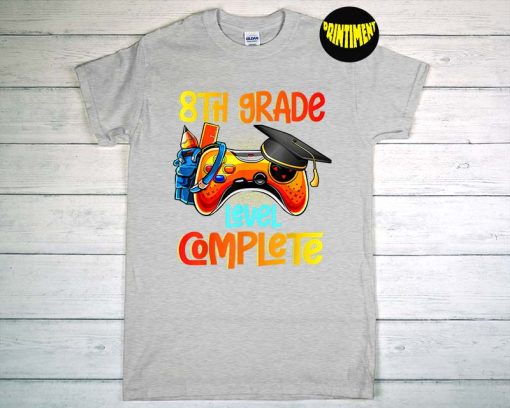 8th Grade Level Complete Gamer T-Shirt, Class Of 2022 Graduation, Graduation Shirt, Level Complete, Gamer Graduation Shirt