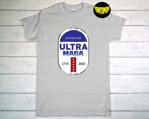 Ultra Maga T-Shirt, Superior Ultra Maga 1776 2022 Shirt, Joe Biden Ultra Maga Shirt, Proud Ultra Maga Shirt
