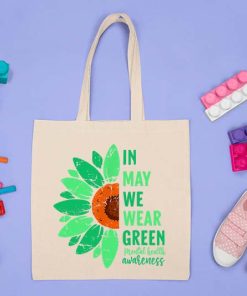 In May We Wear Green Mental Health Awareness Tote Bag, Encouragement Gift Idea, Mental Health Month, Canvas Tote Bag