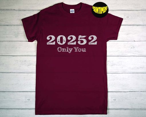 20252 Only You Premium T-Shirt, Camping Shirt, Mountain Shirt, Adventure Shirt, Nature Lover Shirt