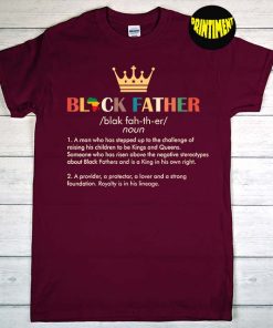 Father’s Day Black Father Definition T-Shirt, African American Crown, Best Dad Shirt, Black Dad Shirt, Father's Day Gift