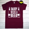 Daddy Needs a Beer T-Shirt, Beer Lover Shirt, Father's Day Beer Shirt, Husband Beer Shirt, Funny Gift For Dad