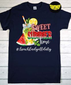 Sweet Summer Time Lemonade Lunch Lady Off Duty T-Shirt, Drinking Shirt, Last Day Of School Shirt