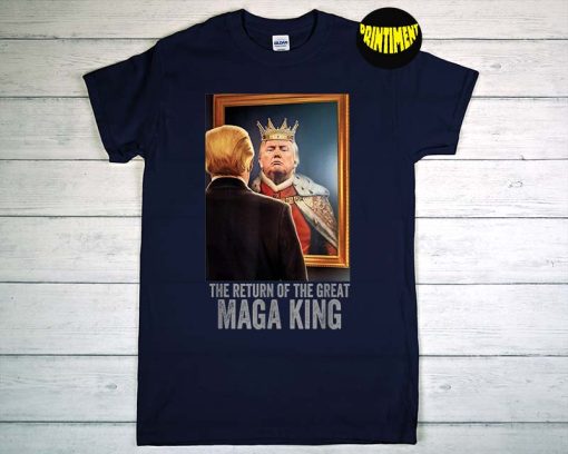 Ultra Maga The Return Of The Great Maga King T-Shirt, Donald Trump Shirt, Anti Joe Biden Shirt, Trump Supporter Gift