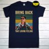 Bring Back That Loving Feeling vintage T-Shirt, Maverick Shirt, Top Gun Shirt, Tom Cruise Shirt, Talk To Me Goose