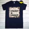 If I Was a Cowboy I'd Be the Queen T-Shirt, Bleached Leopard Shirt, Cowboy Queen Shirt, Country Music Shirt
