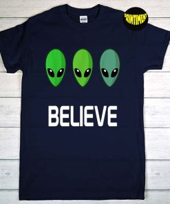 I Believed Funny UFO Alien T-Shirt, Alien Graphic Tee, Alien Head Shirt, UFO Shirt, Funny Quote Shirt