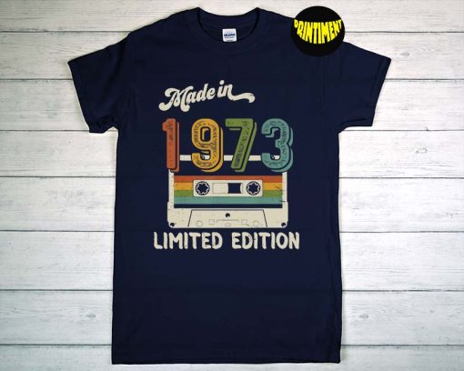 Made In 1973 Limited Edition Vintage Birthday T-Shirt, Limited Edition Shirt, 49th Birthday Gift for Women