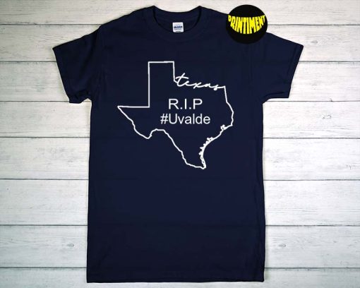 Rip Uvalde T-Shirt, Protect Our Children Shirt, Gun Reform Shirt, Uvalde Strong Shirt, Uvalde Texas Shirt