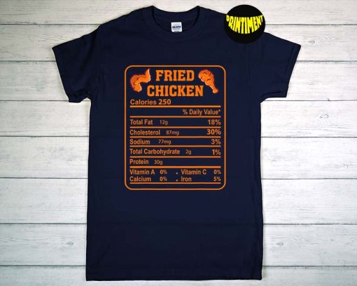 Fast Food Lover Fried Chicken Nutrition Facts T-Shirt, Chicken Lover Gift, Food Shirt, Funny Fast Food Shirt